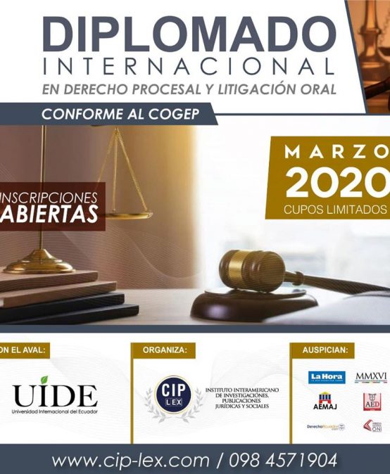 Diplomado Internacional – Derecho Procesal y Litigación Oral conforme al COGEP
